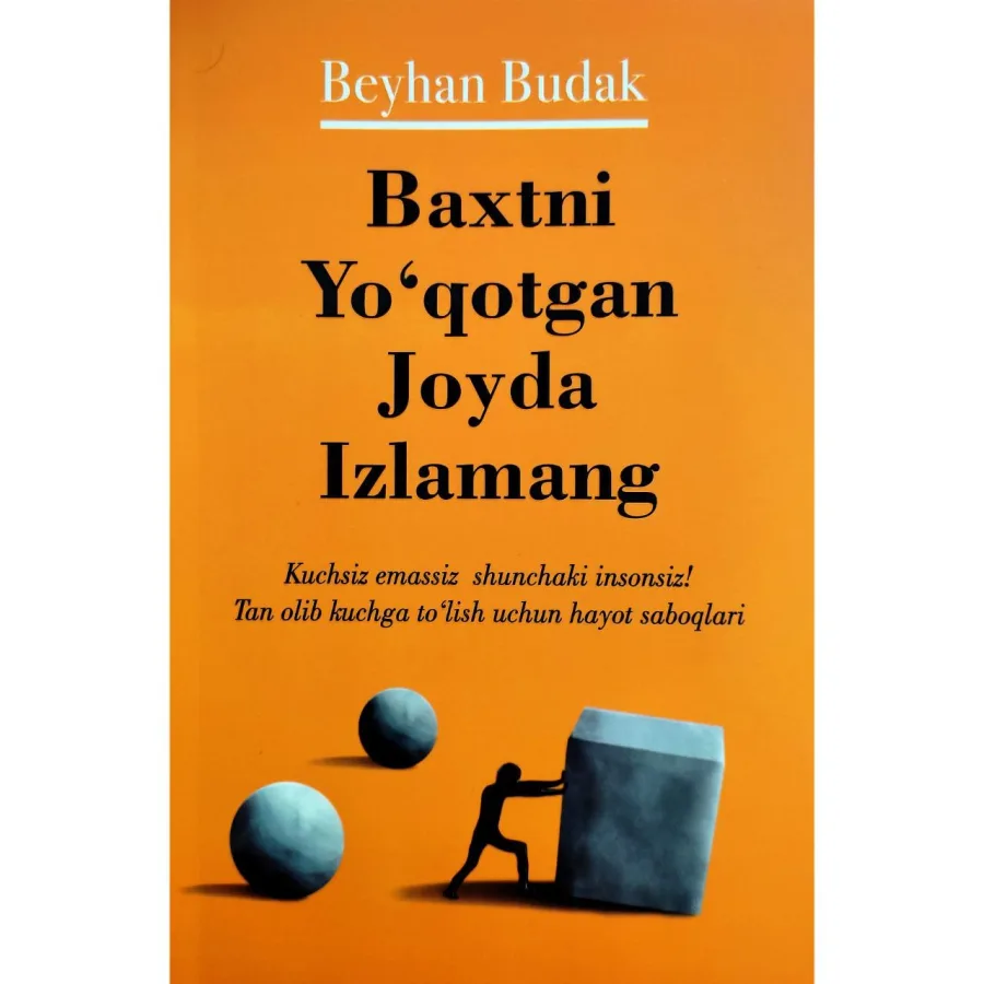 Baxtni yo'qotgan joyda izlamang