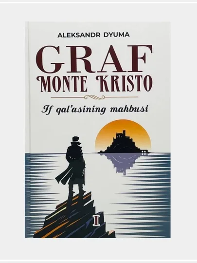 Graf Monte Kristo. If qal’asining mahbusi (1-kitob)