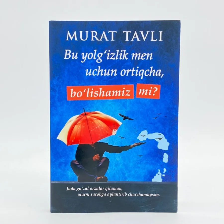 Bu yolg'izlik men uchun ortiqcha, bo'lishamizmi?